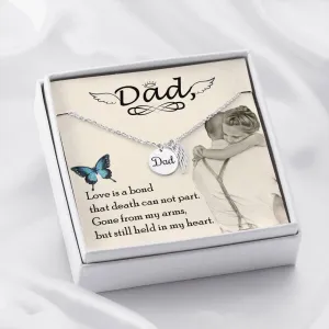 Dad Remembrance Necklace - Love Is A Bond